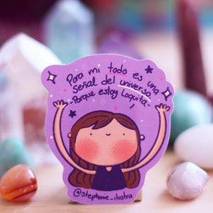 Sticker Todo es una señal